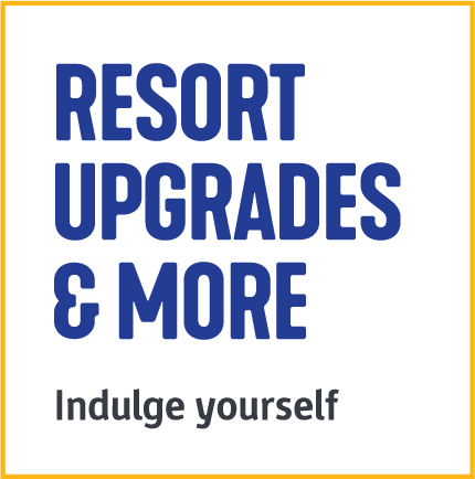 Resort Upgrades & More